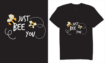 Print Just bee you tshirt design