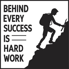 Behind Every Success is Hard Work.eps