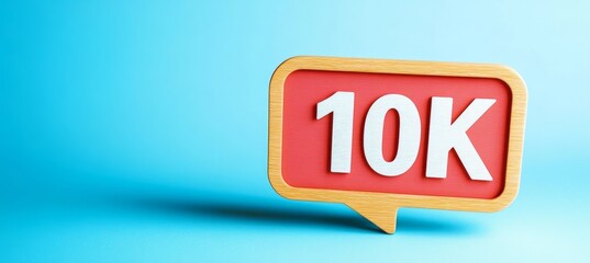 10K Followers, Likes, Comments Count on Wooden Speech Bubble, Social Media Concept. 3D Render