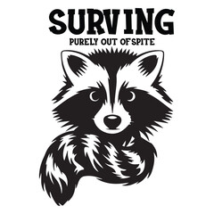 Surving Purely Out Of Spite  Motivational Mental Health Raccoon T-shirt Design