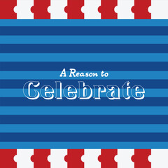 A reason to celebrate, Happy Independence Day USA. Happy 4th of July Independence Day USA. America Independence Day beautiful design for postcards, greeting cards and social media post. 