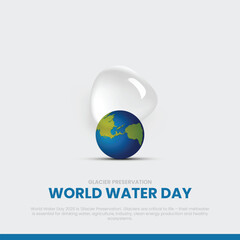 World Water Day 2025. Glacier Preservation. World Water Day creative banner, poster, social media post, postcard, background, backdrop, greetings card, web banner, cover design etc.