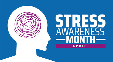 Stress Awareness Month background banner or poster design template. observed every year in  April. Holiday concept. Use to any Template, card, poster, placard, template.