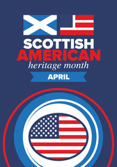Scottish American Heritage Month. Scotland and United States flag. Scotland blue color. Happy holiday celebrate in April. Culture month. Patriotic design. Poster, card, banner, template. Vector art