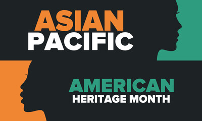 Asian Pacific American Heritage Month. Celebrated in May. It celebrates the culture, traditions and history of Asian Americans and Pacific Islanders in the United States. Poster, card, banner. Vector