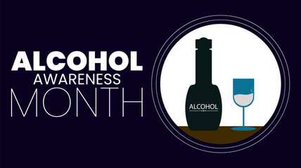 Alcohol Awareness Month, Educate, Prevent, and Support Recovery