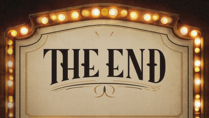 A brightly lit sign that clearly indicates the end is illuminated