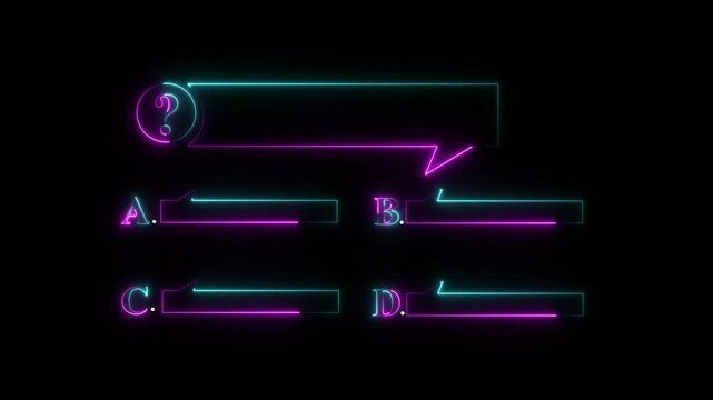 Question and test menu choice quiz show question and answers with option. Quiz Neon Line Animation with option selection.