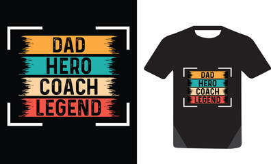 Dad Hero Coach Legend. typography t-shirt design, Retro Colors Vintage Style Coach Dad Father's Day T-Shirt