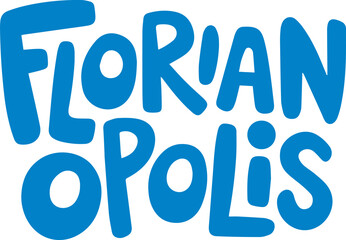 Florian&oacute;polis Handwritten Typography.