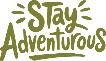 Stay Adventurous.