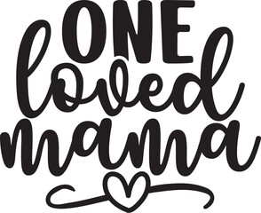 One Loved Mama