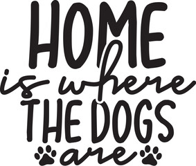 Home is Where the Dogs Are