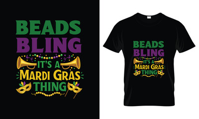 Beads and Bling It's a Mardi Gras Thing—Mardi Gras T-Shirt