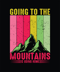 Going to the Mountains - Adventure Vintage Retro T-shirt Design