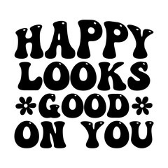 Happy Looks Good On You