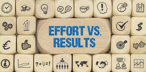 Effort vs. Results	
