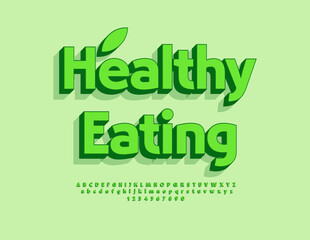 Vector Green concept Healthy Eating. Classic Isometric Font. Modern Digital Alphabet Letters and Numbers set. 