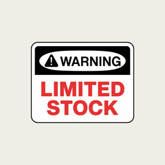 Warning - Limited Stock Available