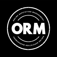 ORM Online Reputation Management - practice of attempting to shape public perception of a person or organization by influencing information about that entity, acronym text stamp