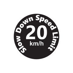 Slow Down Speed limit 20 km-h warning signage vector illustration work