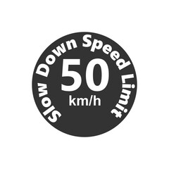 Slow Down Speed limit 50 km-h warning signage vector illustration work
