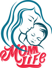 Elegant 'Mom Life' Illustration with Mother and Baby