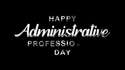 Happy administrative professionals day text animation on silver color. Suitable for celebrating office support staff with elegant, professional design on various promotional materials. - Powered by Adobe