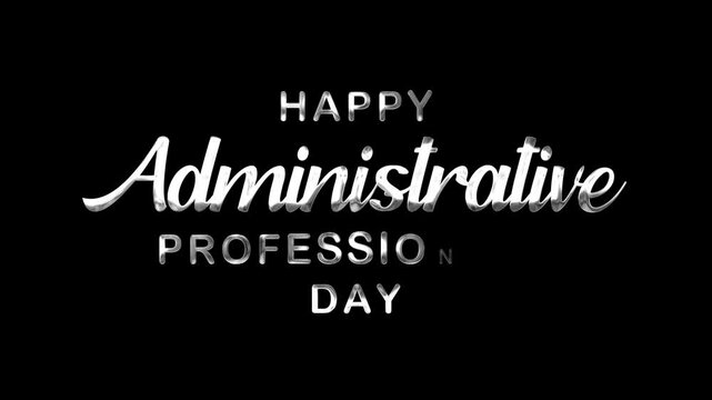 Happy administrative professionals day text animation on silver color. Suitable for celebrating office support staff with elegant, professional design on various promotional materials. - Powered by Adobe