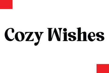 Cozy Wishes Cursive Typography Text Christmas Quote