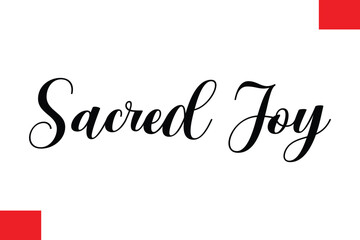 Sacred Joy Christmas Quote Cursive Text Lettering Typography