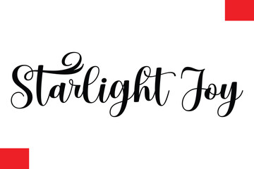 Starlight Joy Christmas Quote Cursive Text Lettering Typography