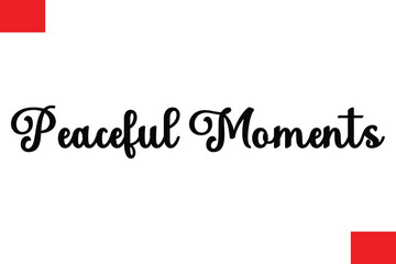 Peaceful Moments Typography Christmas Text