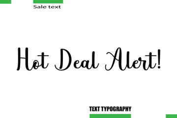 Hot Deal Alert! Vector Typography Text Illustration For Special Offer Banner