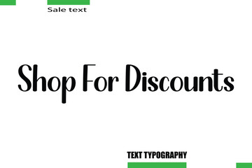 Shop For Discounts Stylish Text Typography For Special Offer Caption