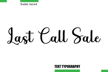 Last Call Sale Vector Typography Text Illustration For Special Offer Banner