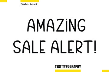 Amazing Sale Alert!  Stylish Text Typography For Special Offer Caption