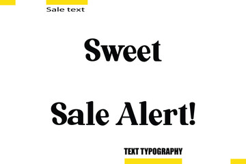 Sweet Sale Alert! Text Typography For Special Offer Caption
