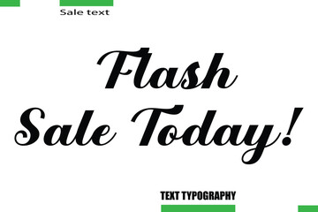  Flash Sale Today! Vector Typography Text Illustration For Special Offer Banner