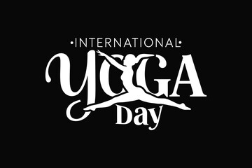 Fototapeta premium International Yoga day text handwritten quote. International Yoga Day on 21st June silhouette Vector design saying for poster, print, banner Yoga typography with white background