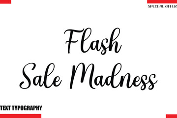 Fototapeta premium Flash Sale Madness Stylish Modern Calligraphy Text Lettering