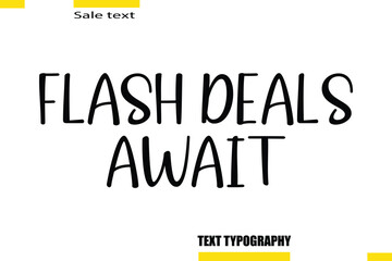 Flash Deals Await Text Typography For Special Offer Caption