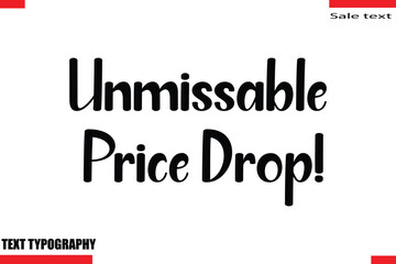 Unmissable Price Drop!Text Typography For Special Offer Caption