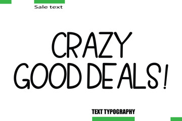 Crazy Good Deals! Vector Typography Text Illustration For Special Offer Banner