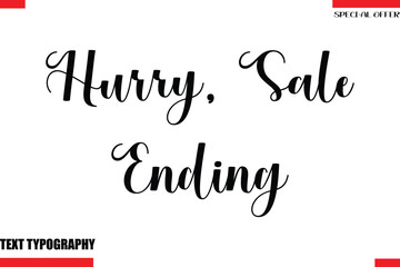 Hurry, Sale Ending Stylish Modern Calligraphy Text Lettering