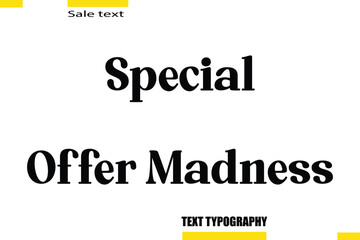 Obraz premium Special Offer Madness Text Typography For Special Offer Caption