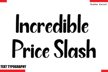 Incredible Price SlashText Typography For Special Offer Caption