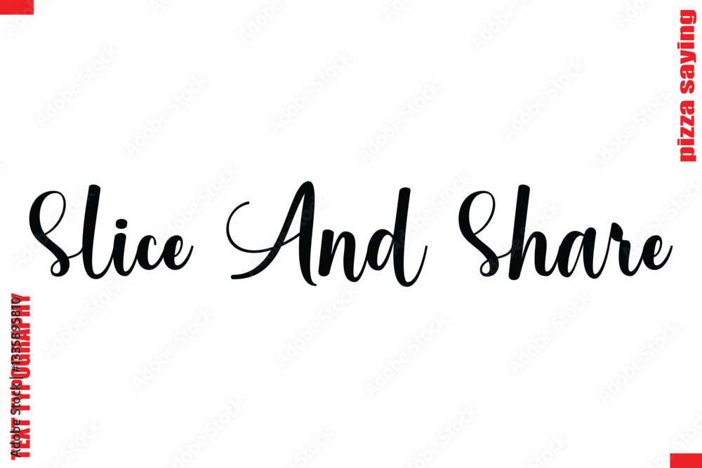 Fototapete slice and share cursive modern calligraphy text pizza caption