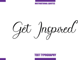 Get Inspired Modern Calligraphy Text Positive Motivational Slogan