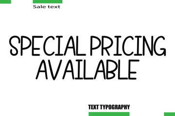 Fototapeta premium Special Pricing Available Vector Typography Text Illustration For Special Offer Banner